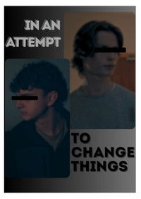 Poster for In an Attempt to Change Things