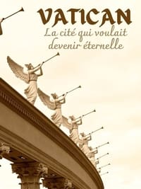 poster Vatican, la cité qui voulait devenir éternelle