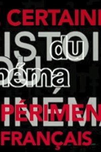 Une certaine histoire du cinéma expérimental français