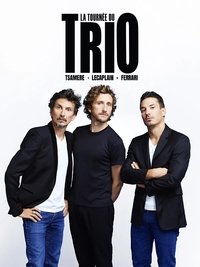 Ferrari, Tsamere, Lecaplain : La Tournée du Trio