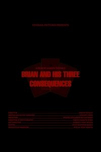 Brian and His Three Consequences