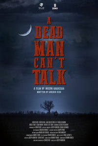 A DEAD MAN CAN'T TALK