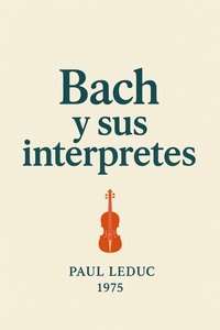 Poster for Bach and his Interpreters