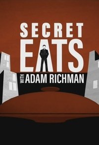 Poster for Secret Eats with Adam Richman