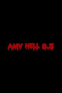 AMV Hell 8.5