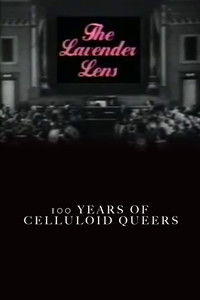 Poster for The Lavender Lens: 100 Years of Celluloid Queers