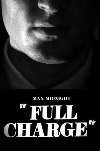 Max Midnight: Full Charge