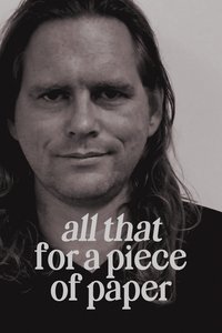 All That for a Piece of Paper