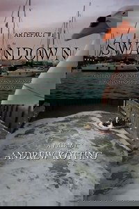 Artefact #1: Swandown – Culled from a Waterbound Journey from Hastings to Hackney