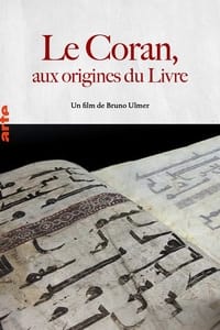 poster Le Coran, Aux Origines Du Livre
