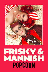 Frisky and Mannish: Popcorn