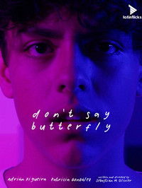 Poster for Don't Say Butterfly