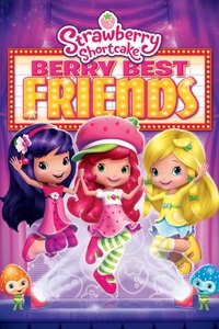Poster for Strawberry Shortcake: Berry Best Friends
