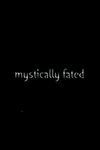 Mystically Fated