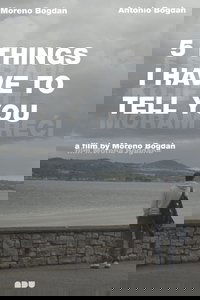 5 things I have to tell you