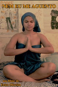 Poster for Nem Eu Me Aguento