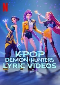 Poster for KPop Demon Hunters Lyric Videos