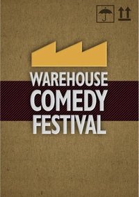 Poster for The Warehouse Comedy Festival