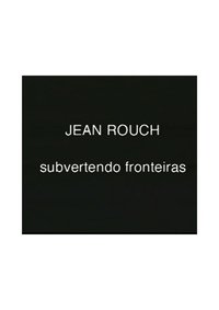 Poster for Jean Rouch, subvertendo fronteiras