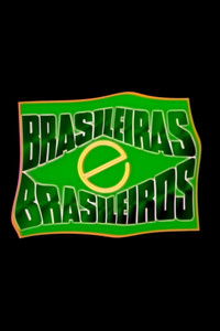 Poster for Brasileiras e Brasileiros