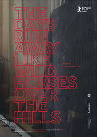 Poster for The Days Run Away Like Wild Horses Over the Hills