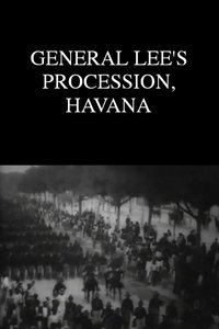 General Lee's Procession, Havana