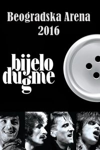Bijelo dugme:  Beogradska Arena 2016