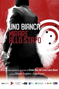 Poster for Uno Bianca, mirare allo stato