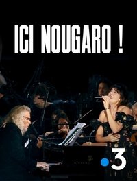 Poster for Ici Nougaro ! Le concert évènement