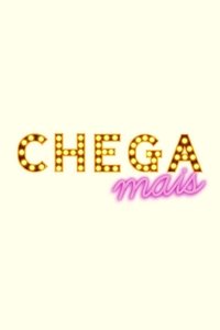 Poster for Chega Mais
