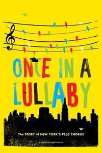 Poster for Once in a Lullaby: The PS22 Chorus Story