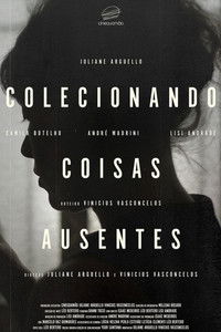 Poster for Colecionando Coisas Ausentes