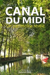 Poster for Canal du Midi : un patrimoine révélé