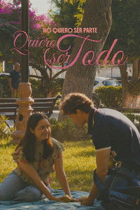 Poster for No Quiero Ser Parte Quiero Ser Todo