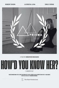 How'd You Know Her?