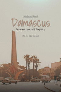 Poster for Damascus Between Love and Simplicity