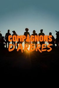 Poster for Compagnons d'arbres