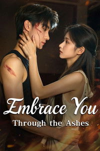 Poster for Embrace You Through the Ashes