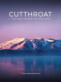 Cutthroat: The Race to Save Yellowstone