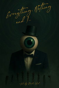 Everything, Nothing and I...