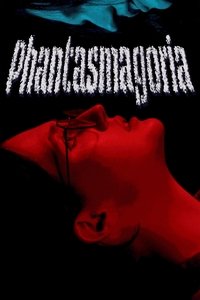 Phantasmagoria
