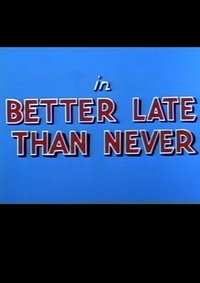 Poster for Better Late Than Never