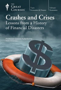Crashes and Crises: Lessons from a History of Financial Disasters