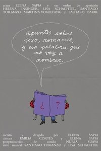 Apuntes sobre sexo, romance, y esa palabra que no voy a nombrar.