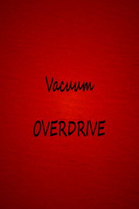 Poster for Vacuum OVERDRIVE