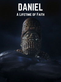 Daniel: A Lifetime of Faith