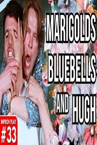 Marigolds, Bluebells, and Hugh