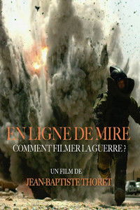 Poster for En ligne de mire - comment filmer la guerre ?