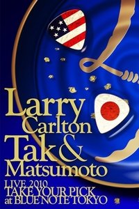 Poster for Larry Carlton & Tak Matsumoto LIVE 2010 "TAKE YOUR PICK" at BLUE NOTE TOKYO