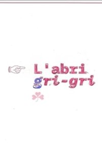 L’abri gri-gri